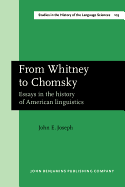 From Whitney to Chomsky: Essays in the History of American Linguistics