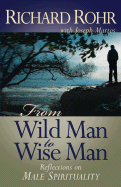 From Wild Man to Wise Man: Reflections on Male Spirituality