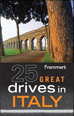 Frommer's 25 Great Drives in Italy - British Auto Association, and Duncan, Paul