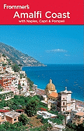 Frommer's Amalfi Coast with Naples, Capri & Pompeii