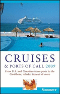 Frommer's Cruises & Ports of Call: From U.S. and Canadian Home Ports to the Caribbean, Alaska, Hawaii & More
