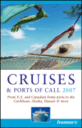 Frommer's Cruises & Ports of Call: From U.S. & Canadian Home Ports to the Caribbean, Alaska, Hawaii & More - Hannafin, Matt, and Sarna, Heidi