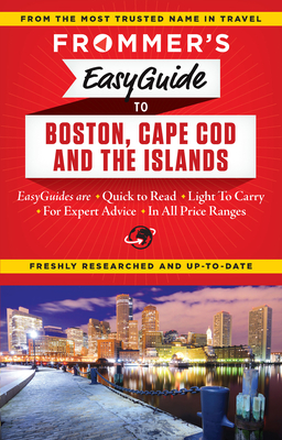 Frommer's Easyguide to Boston, Cape Cod and the Islands - Reckford, Laura M, and Morris, Marie