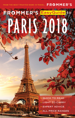 Frommer's Easyguide to Paris 2018 - Brooke, Anna E, and Rynn, Margie