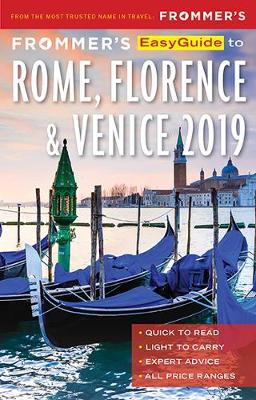 Frommer's Easyguide to Rome, Florence and Venice 2019 - Heath, Elizabeth, and Keeling, Stephen, and Strachan, Donald, Mr.