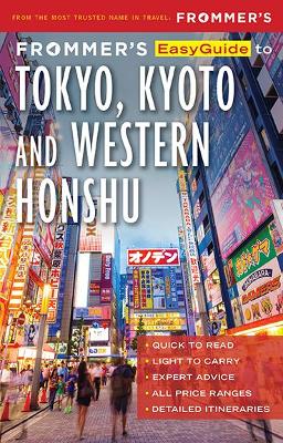 Frommer's EasyGuide to Tokyo, Kyoto and Western Honshu - Reiber, Beth