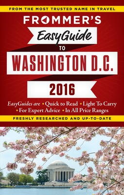 Frommer's Easyguide to Washington, D.C. - Ford, Elise Hartman