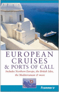 Frommer's European Cruises & Ports of Call - Golden, Fran Wenograd, and Brown, Jerry