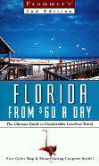 Frommer's Florida from $60 a Day: The Ultimate Guide to Comfortable Low-Cost Travel - Goodwin, Bill, and Meehan, Mary Beth, and Elliott, Victoria Pesce