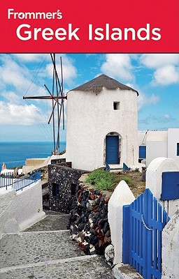 Frommer's Greek Islands - Marker, Sherry, and Kerasiotis, Peter, and Bowman, John S