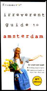 Frommer's Irreverent Guide to Amsterdam