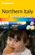 Frommer's Northern Italy with Your Family - Bruno, Nick, and Main, Shona