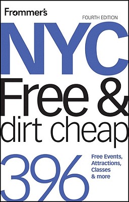 Frommer's NYC Free & Dirt Cheap - Wolff, Ethan