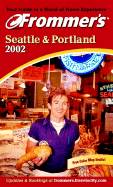Frommer's Seattle and Portland 2002
