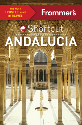 Frommer's Shortcut Andalucia - Harris, Patricia, Ma, PhD, MB, and Lyon, David, Rabbi