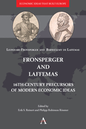Fronsperger and Laffemas: 16th-century Precursors of Modern Economic Ideas
