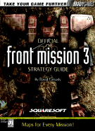 Front Mission 3: Official Strategy Guide - Cassady, David