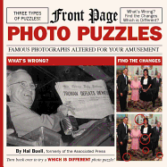 Front Page Photo Puzzles: Famous Photographs Altered for Your Amusement