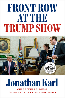 Front Row at the Trump Show - Karl, Jonathan