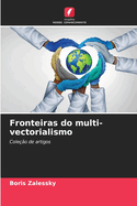 Fronteiras do multi-vectorialismo