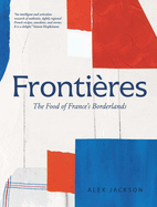 Fronti?res: The Food of France's Borderlands