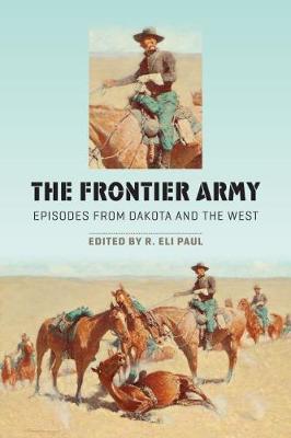 Frontier Army - Paul, R Eli, and R Eli, Paul (Editor)