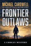 Frontier Outlaws: A Coogan Mystery