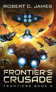 Frontier's Crusade: A Space Opera Adventure