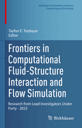 Frontiers in Computational Fluid-Structure Interaction and Flow Simulation: Research from Lead Investigators Under Forty - 2023
