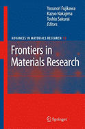 Frontiers in Materials Research - Fujikawa, Yasunori (Editor), and Nakajima, Kazuo (Editor), and Sakurai, Toshio (Editor)