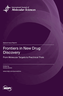 Frontiers in New Drug Discovery: From Molecular Targets to Preclinical Trials