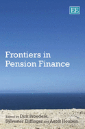 Frontiers in Pension Finance - Broeders, Dirk (Editor), and Eijffinger, Sylvester (Editor), and Houben, Aerdt (Editor)