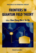 Frontiers in Quantum Field Theory - Proceedings of the International Workshop