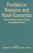 Frontiers in Resource and Rural Economics: Human-Nature, Rural-Urban Interdependencies