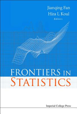 Frontiers in Statistics - Fan, Jianqing (Editor), and Koul, Hira L (Editor)