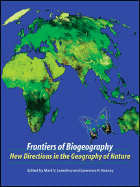 Frontiers of Biogeography: New Directions in the Georgraphy of Nature