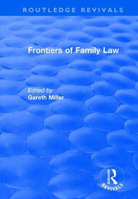 Frontiers of Family Law - Miller, Gareth