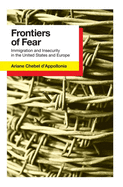 Frontiers of Fear: Immigration and Insecurity in the United States