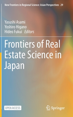 Frontiers of Real Estate Science in Japan - Asami, Yasushi (Editor), and Higano, Yoshiro (Editor), and Fukui, Hideo (Editor)