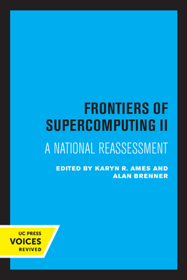 Frontiers of Supercomputing II: A National Reassessment - Ames, Karyn R. (Editor), and Brenner, Alan (Editor)