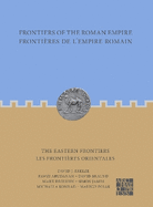 Frontiers of the Roman Empire: The Eastern Frontiers: Frontires de l'Empire Romain : Les frontires orientales