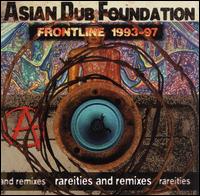 Frontline 1993-1997: Rarities & Remixes - Asian Dub Foundation