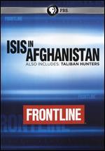 Frontline: Isis in Afghanistan