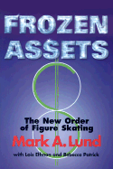 Frozen Assets: The New Order of Figure Skating