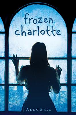 Frozen Charlotte - Bell, Alex