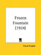 Frozen Fountain - Bragdon, Claude Fayette