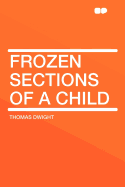Frozen Sections of a Child
