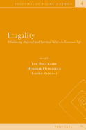 Frugality: Rebalancing Material and Spiritual Values in Economic Life