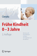 Fruhe Kindheit 0-3 Jahre: Beratung Und Psychotherapie Fur Eltern Mit Sauglingen Und Kleinkindern