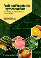 Fruit and Vegetable Phytochemicals: Chemistry, Nutritional Value, and Stability